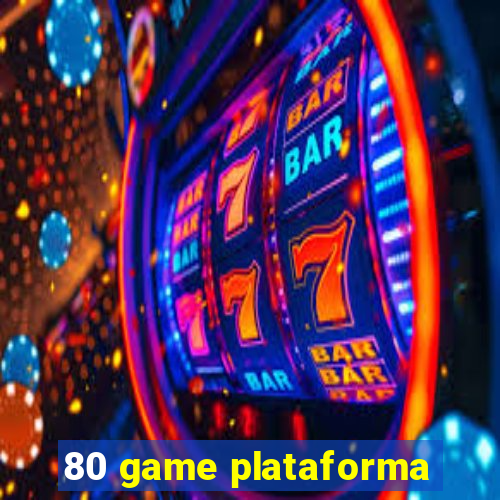 80 game plataforma